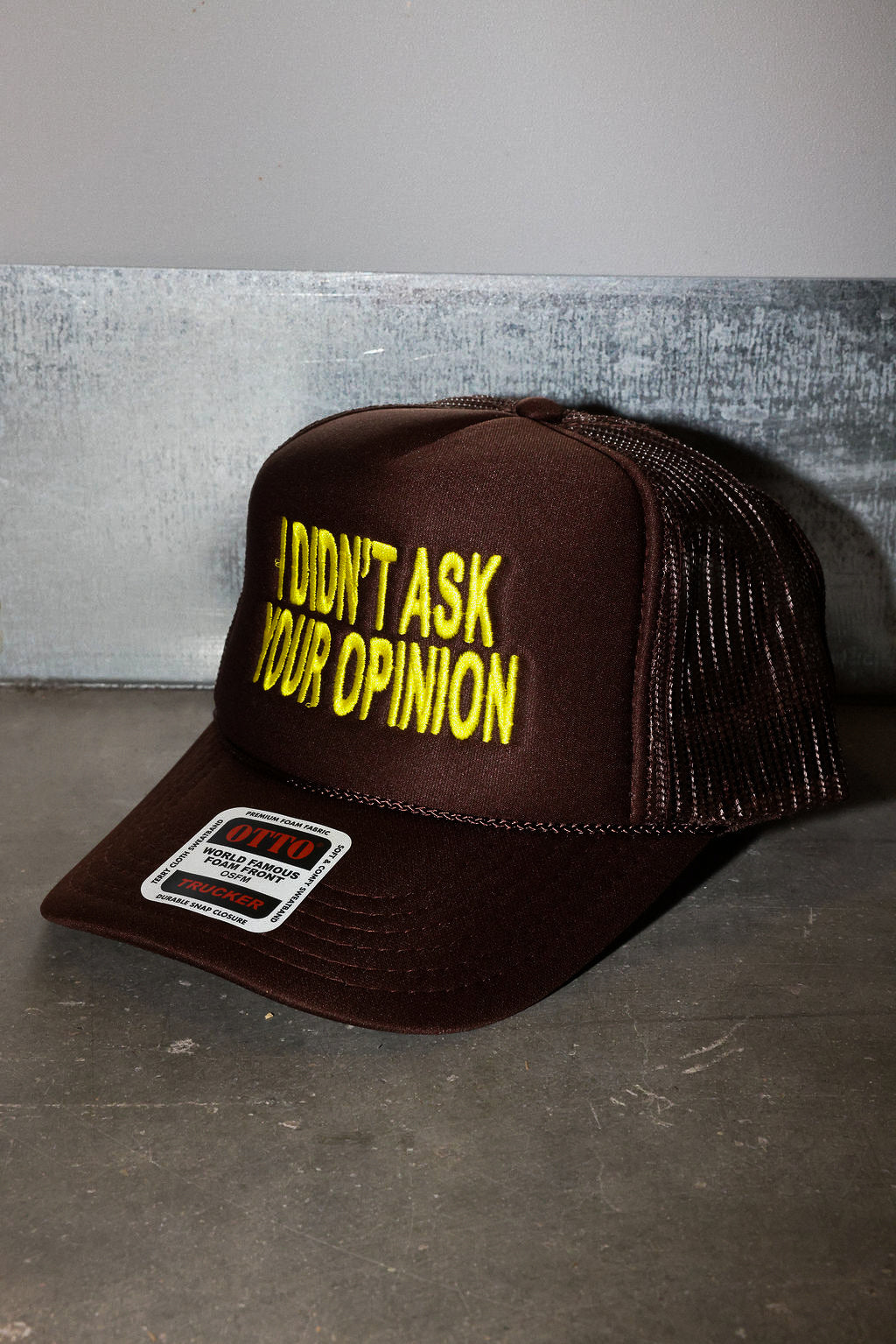 I Didn't Ask Your Opinion Embroidered Trucker Hat