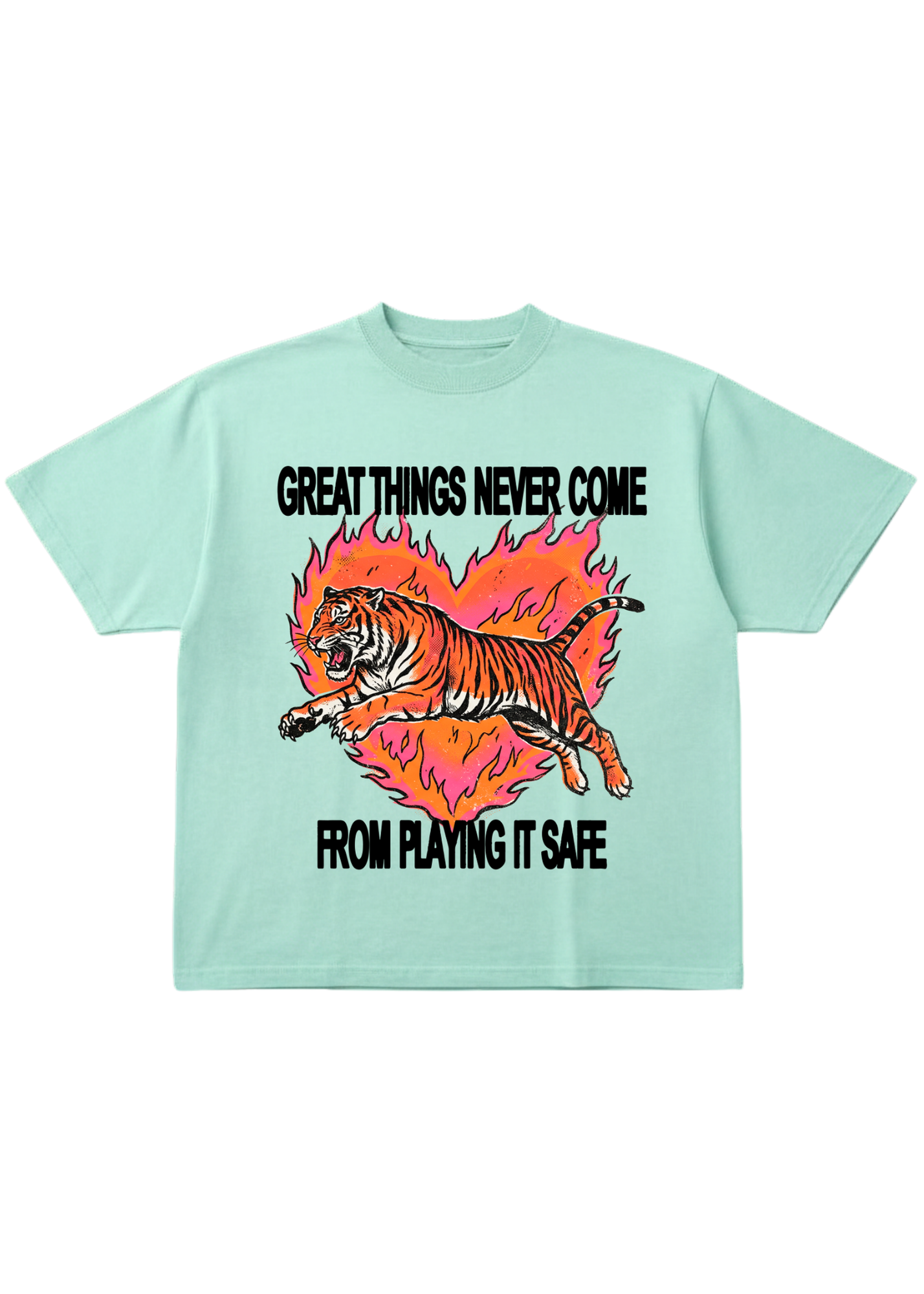 Teal short sleeve shirt with a tiger graphic and 'GREAT THINGS NEVER COME FROM PLAYING IT SAFE' text on a white background, flat lay frontal view