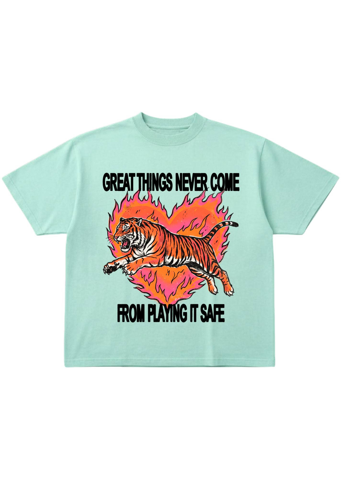 Teal short sleeve shirt with a tiger graphic and 'GREAT THINGS NEVER COME FROM PLAYING IT SAFE' text on a white background, flat lay frontal view