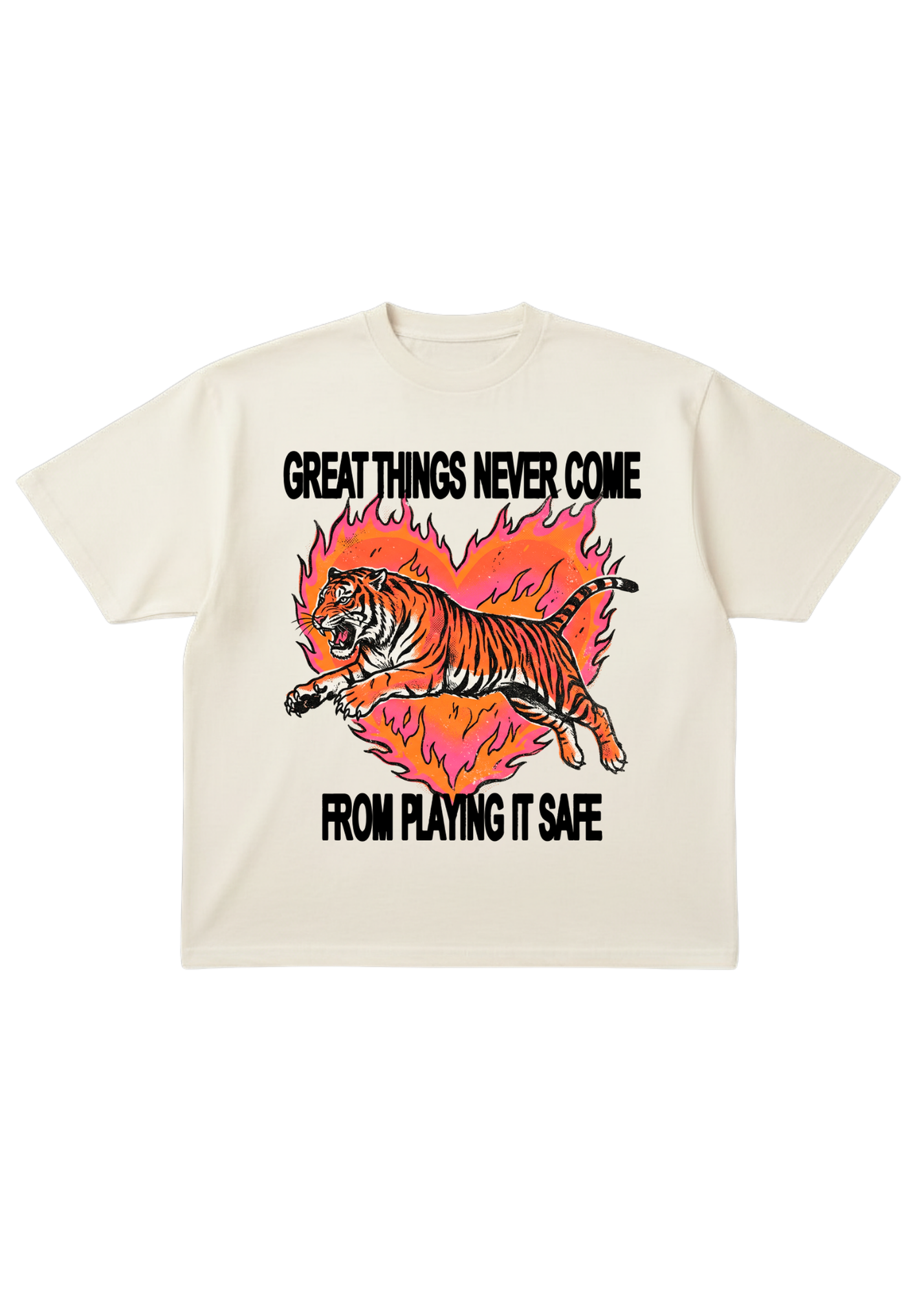 Cream short sleeve shirt with a tiger graphic and 'GREAT THINGS NEVER COME FROM PLAYING IT SAFE' text on a white background, flat lay frontal view