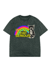 Black and grey leopard tee with a rainbow and cat graphic and the words 'its not that serious' in yellow with a black outline on a white background