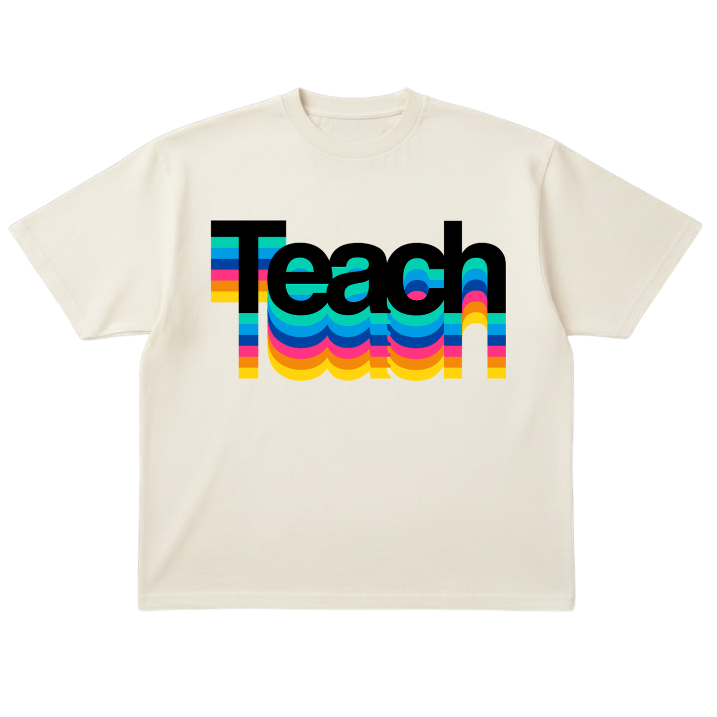 Short sleeve off white tee shirt, with the word 'Teach' in black front and colorful outline, flat lay frontal view