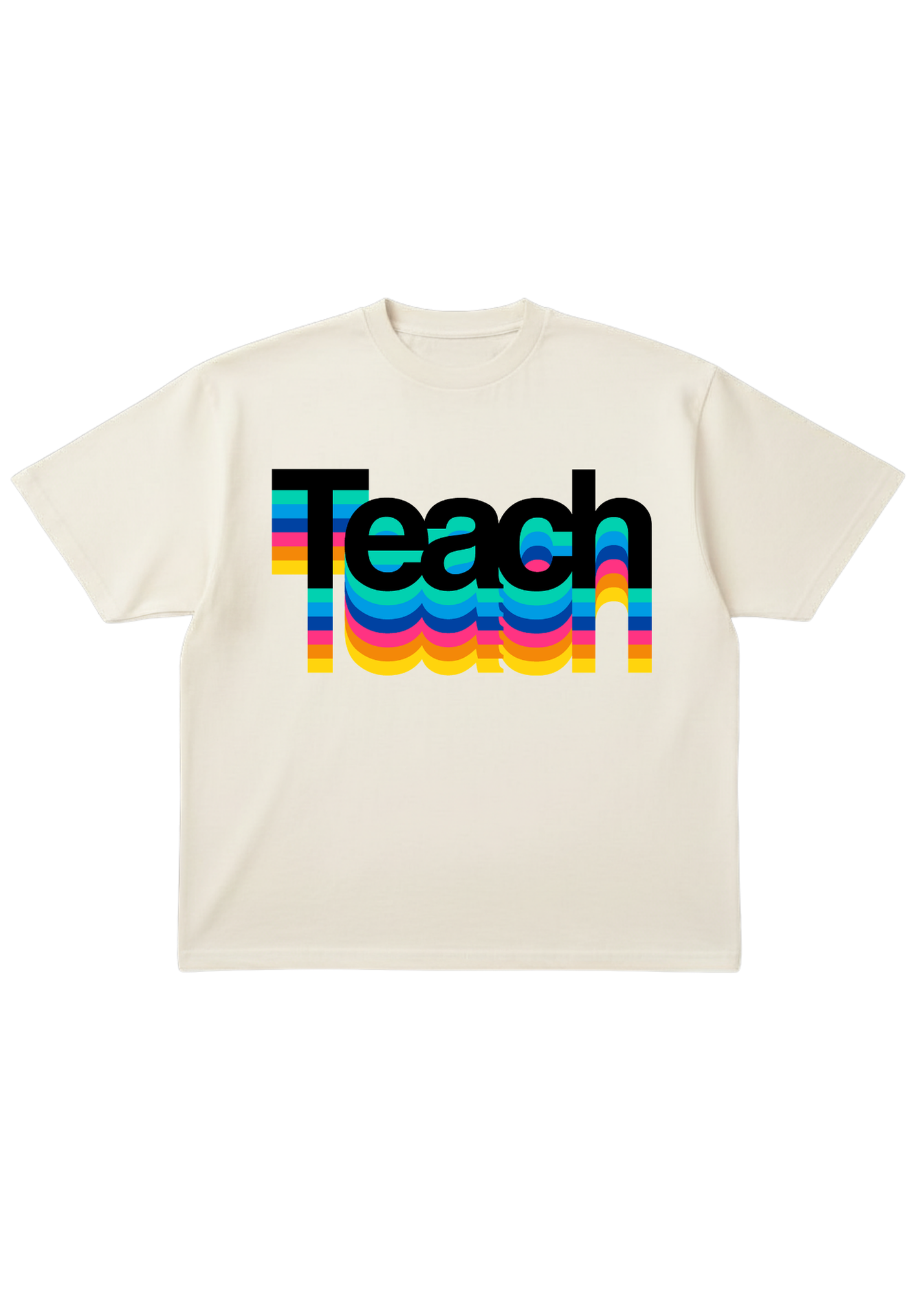 Short sleeve off white tee shirt, with the word 'Teach' in black front and colorful outline, flat lay frontal view