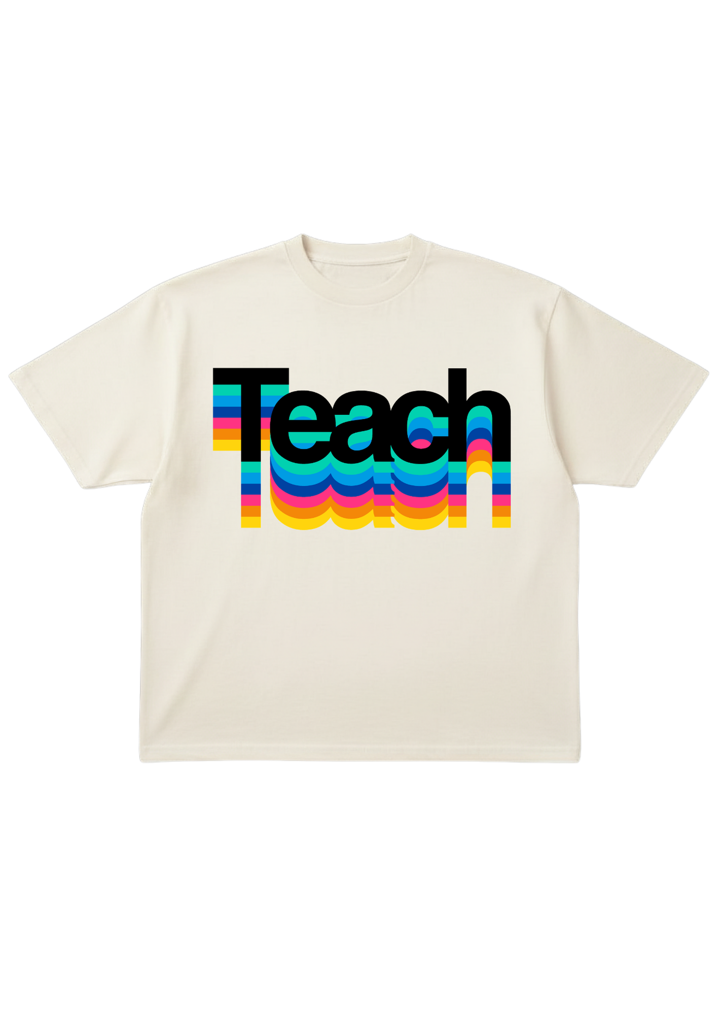 Short sleeve off white tee shirt, with the word 'Teach' in black front and colorful outline, flat lay frontal view