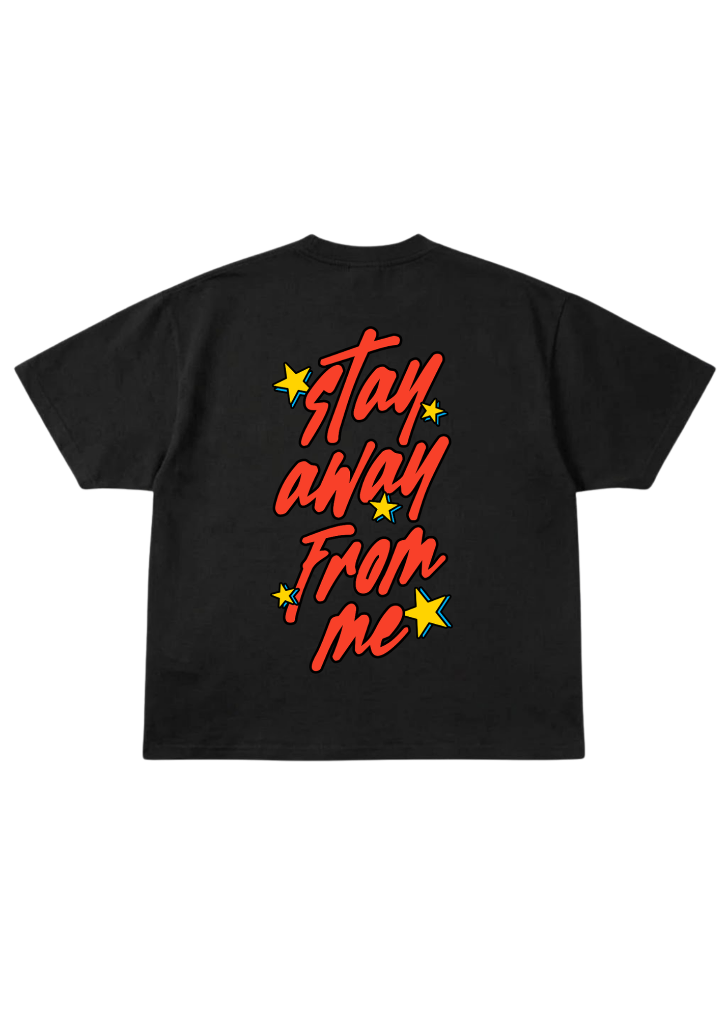 Black t-shirt with red and yellow text 'stay away from me' on a white background, back view