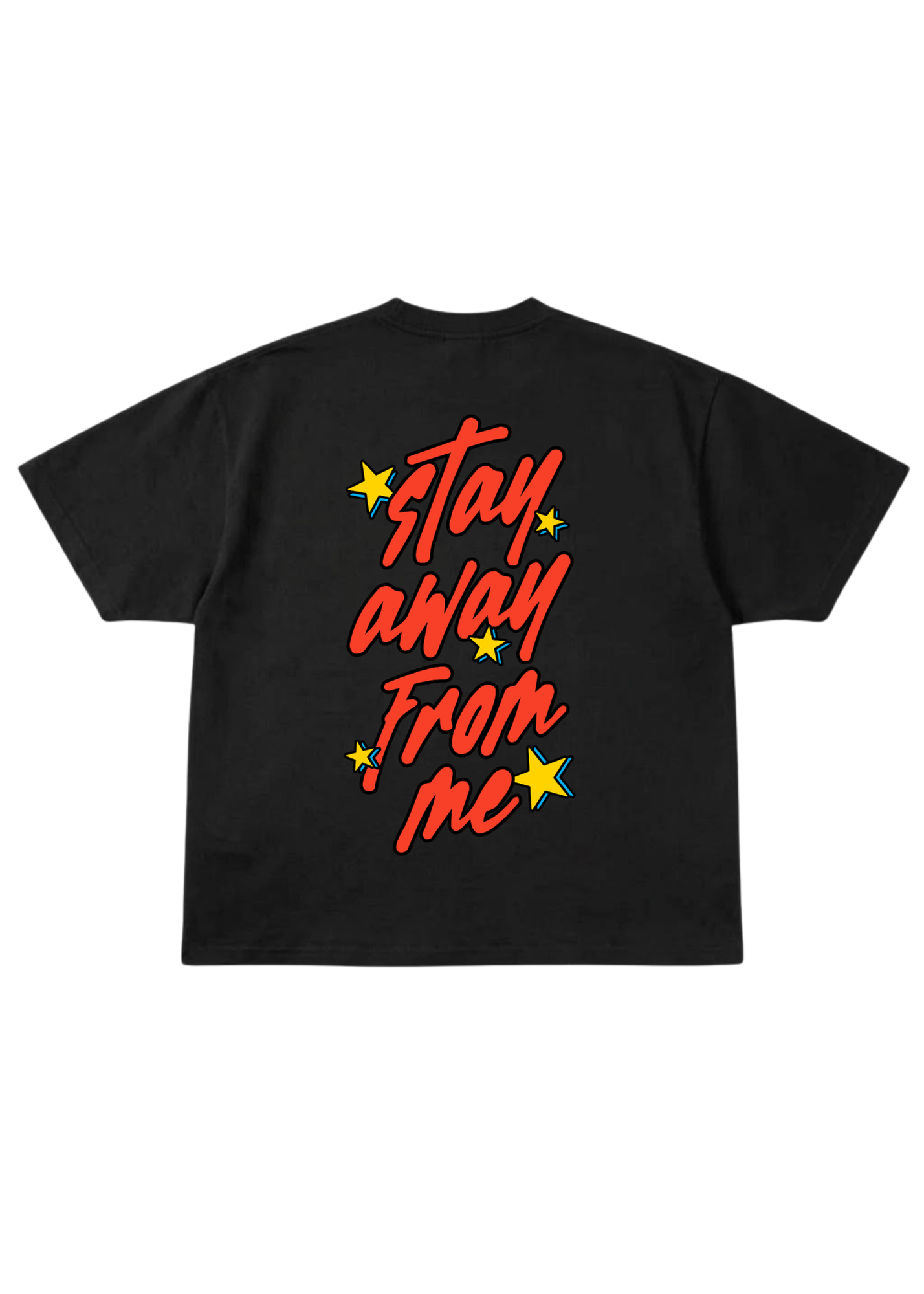 Black t-shirt with red and yellow text 'stay away from me' on a white background, back view