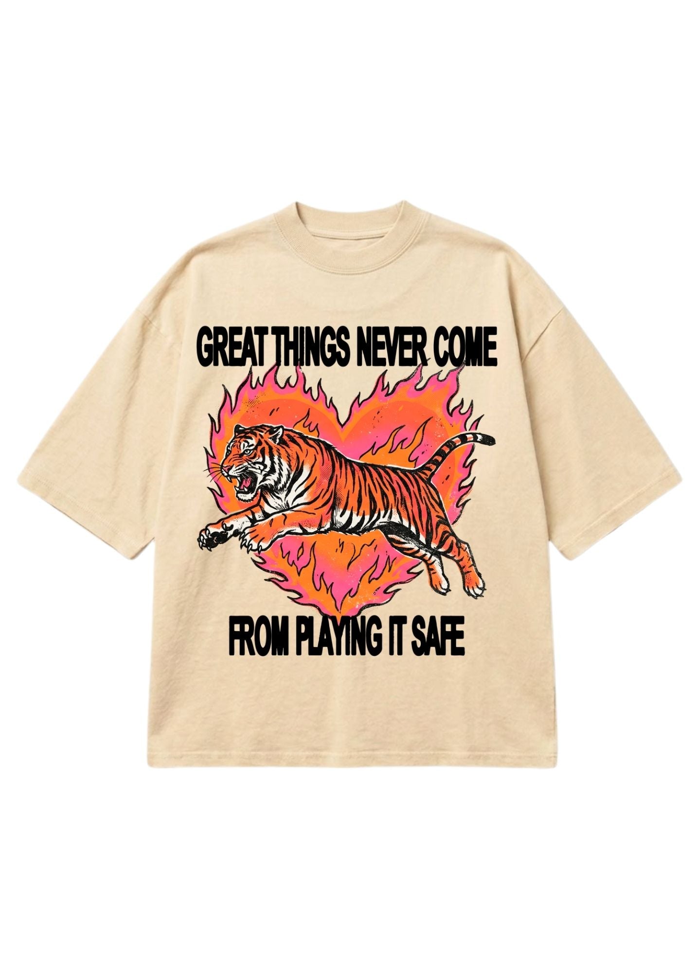 Cream short sleeve shirt with a tiger graphic and 'GREAT THINGS NEVER COME FROM PLAYING IT SAFE' text on a white background, flat lay frontal view