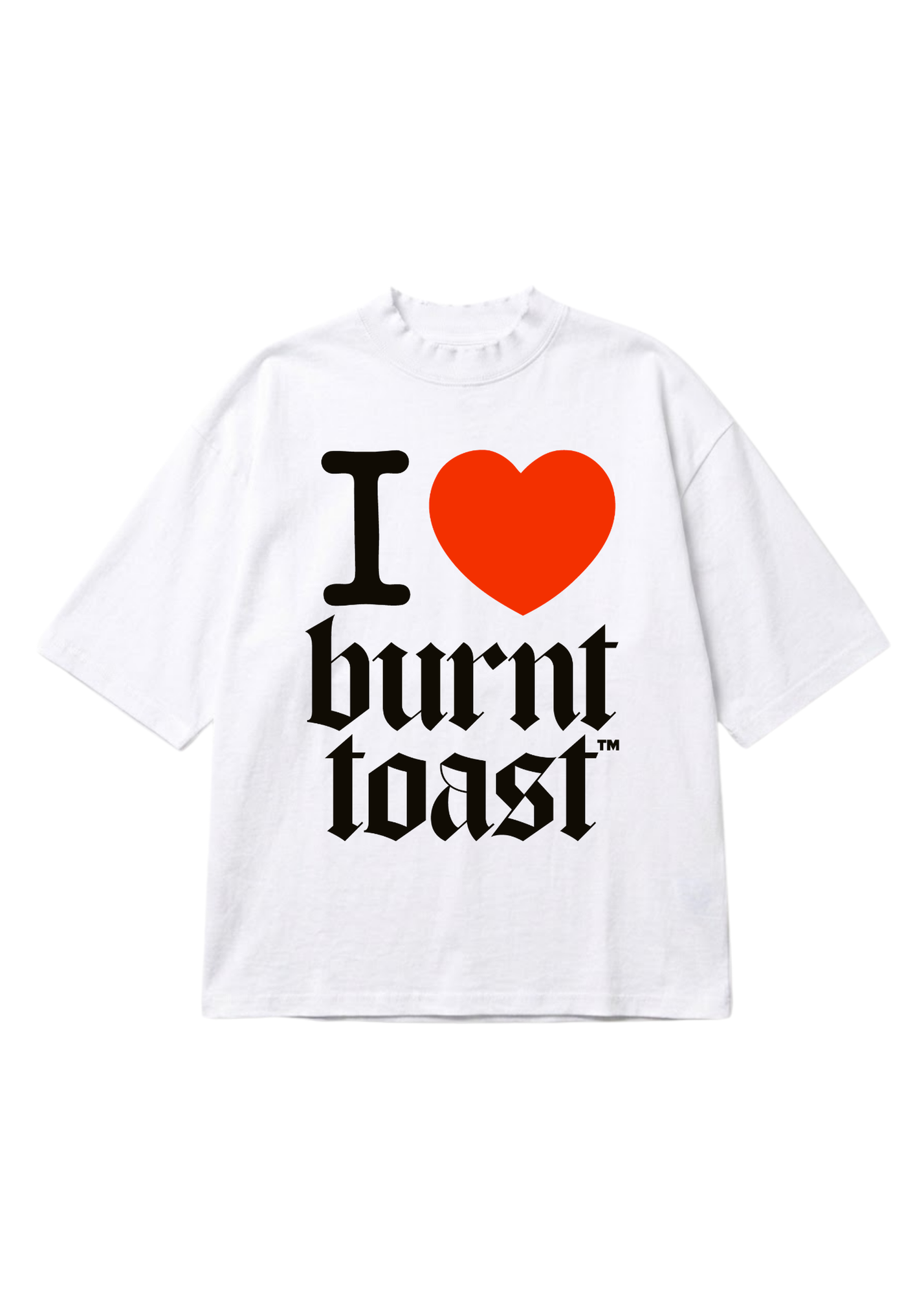 A white short-sleeve t-shirt with a graphic print reading 'I' followed by a red heart and the words 'burnt toast' in black gothic-style lettering, shown on a plain white background