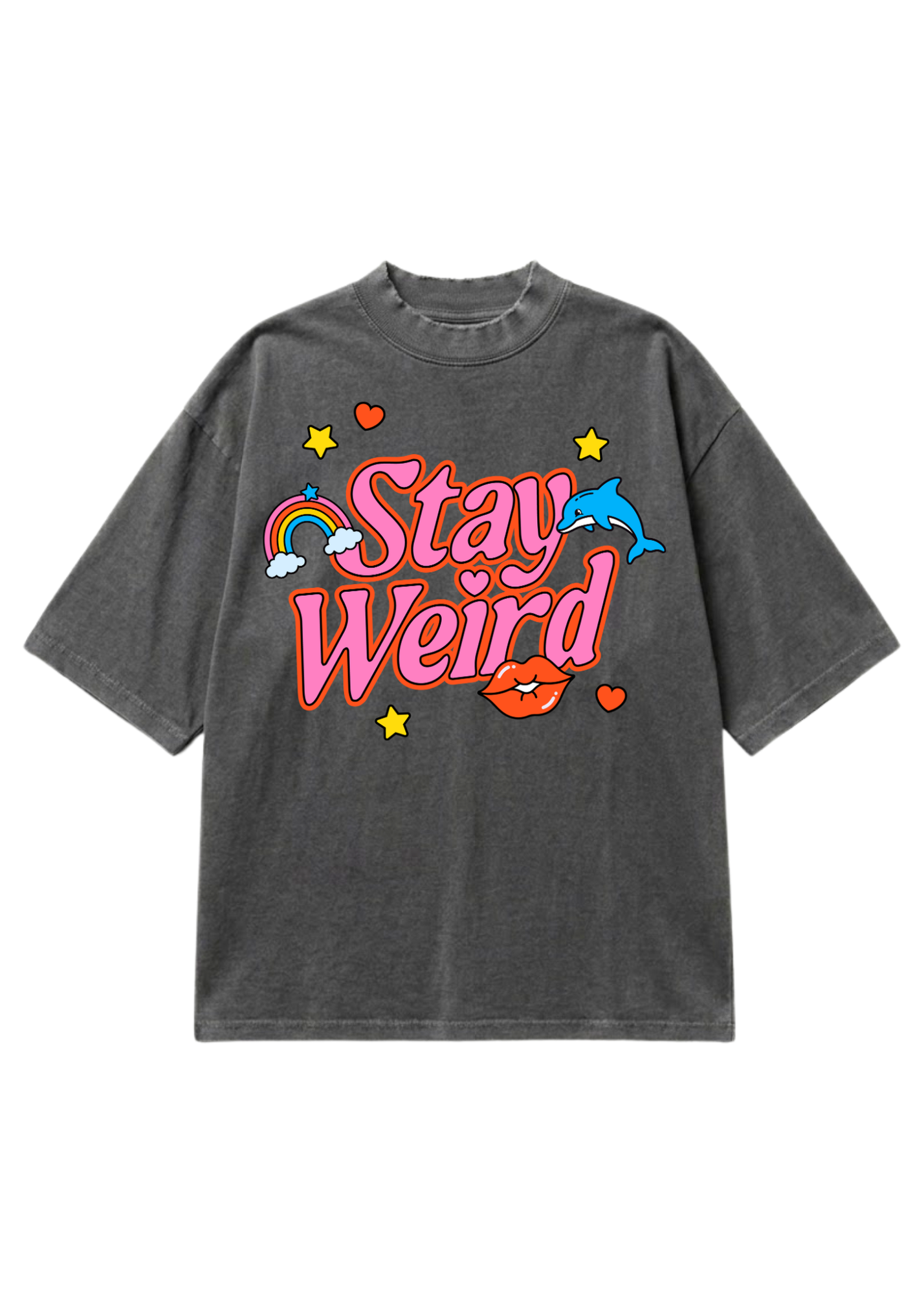A dark gray washed t-shirt with a colorful graphic on the front that reads 'Stay Weird' in pink bubble letters, decorated with a rainbow, blue dolphin, yellow stars, and red lips, shown on a plain white background