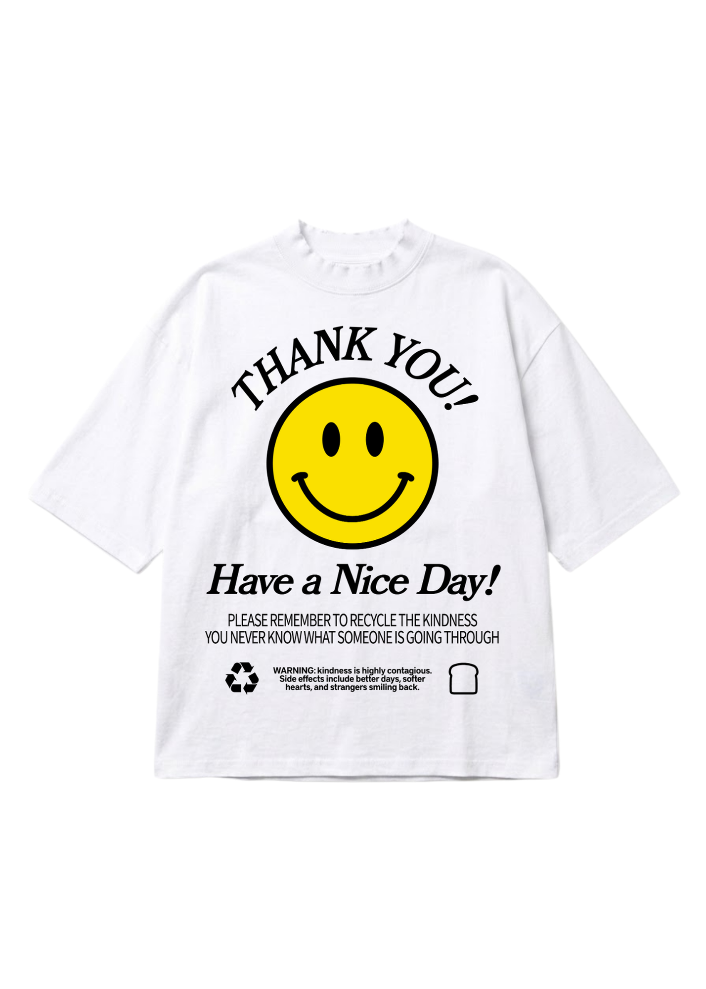 A white short-sleeve t-shirt featuring a yellow smiley face graphic with the text 'THANK YOU! Have a Nice Day!' and recycling instructions printed below, flat lay frontal view