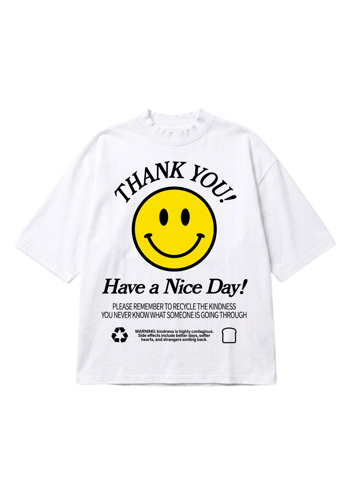 A white short-sleeve t-shirt featuring a yellow smiley face graphic with the text 'THANK YOU! Have a Nice Day!' and recycling instructions printed below, flat lay frontal view