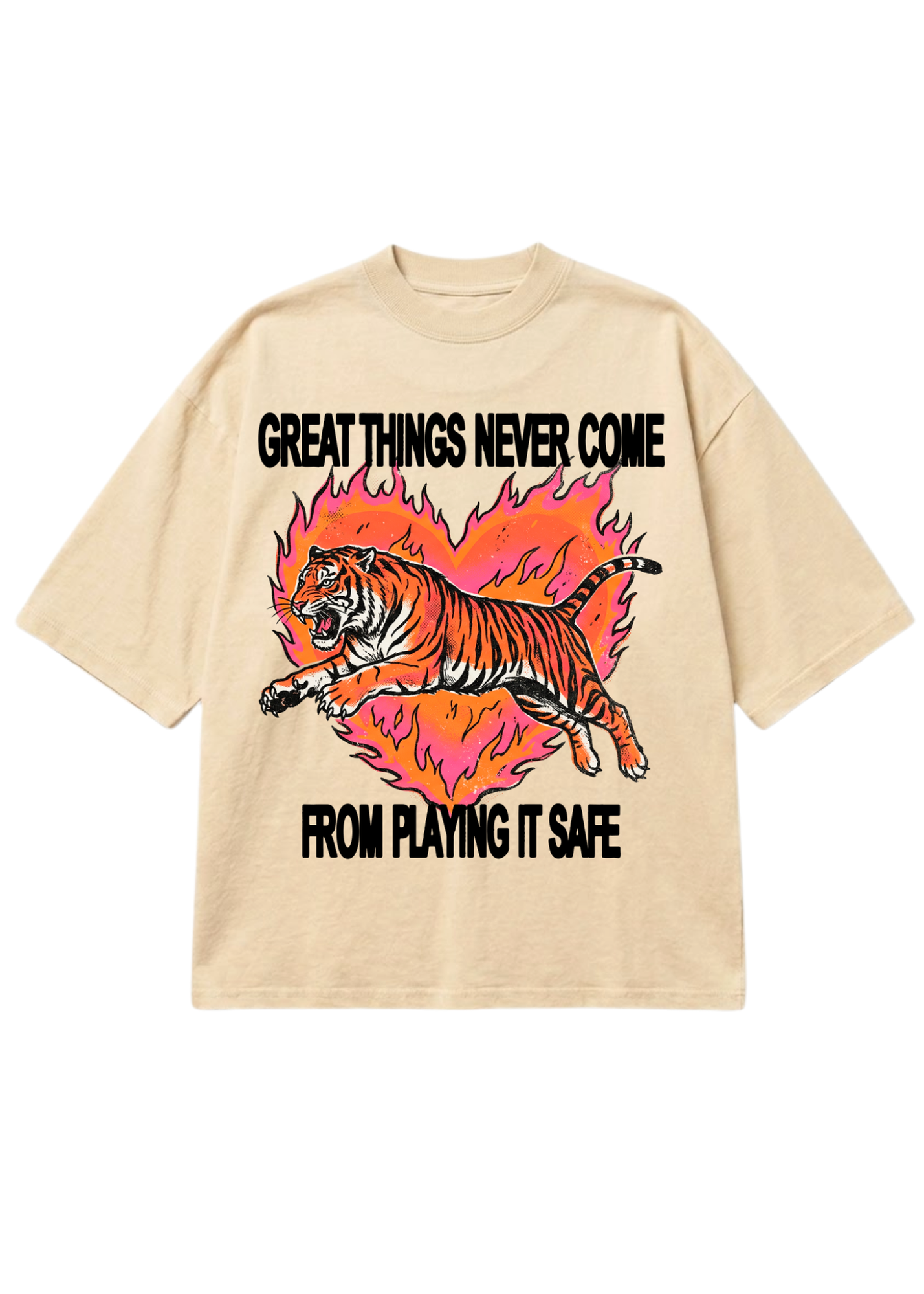 Cream short sleeve shirt with a tiger graphic and 'GREAT THINGS NEVER COME FROM PLAYING IT SAFE' text on a white background, flat lay frontal view