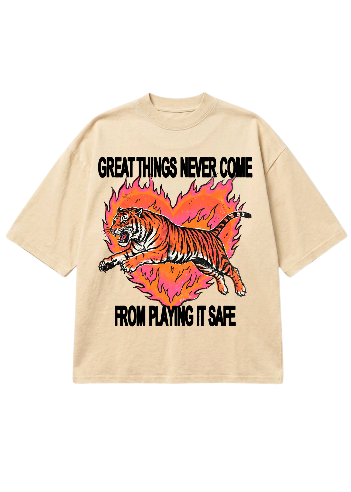Cream short sleeve shirt with a tiger graphic and 'GREAT THINGS NEVER COME FROM PLAYING IT SAFE' text on a white background, flat lay frontal view