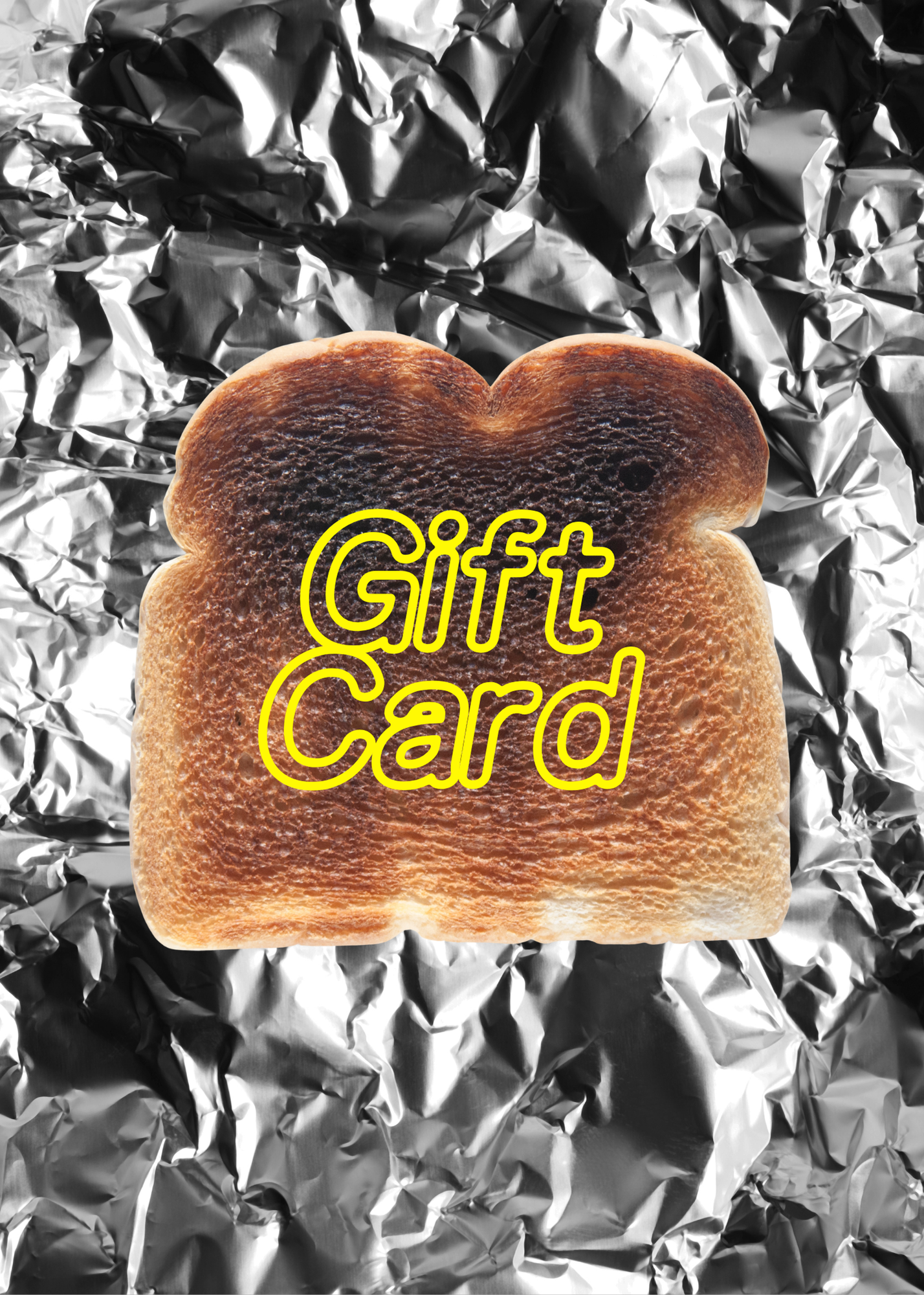 Burnt Toast™ Gift Card