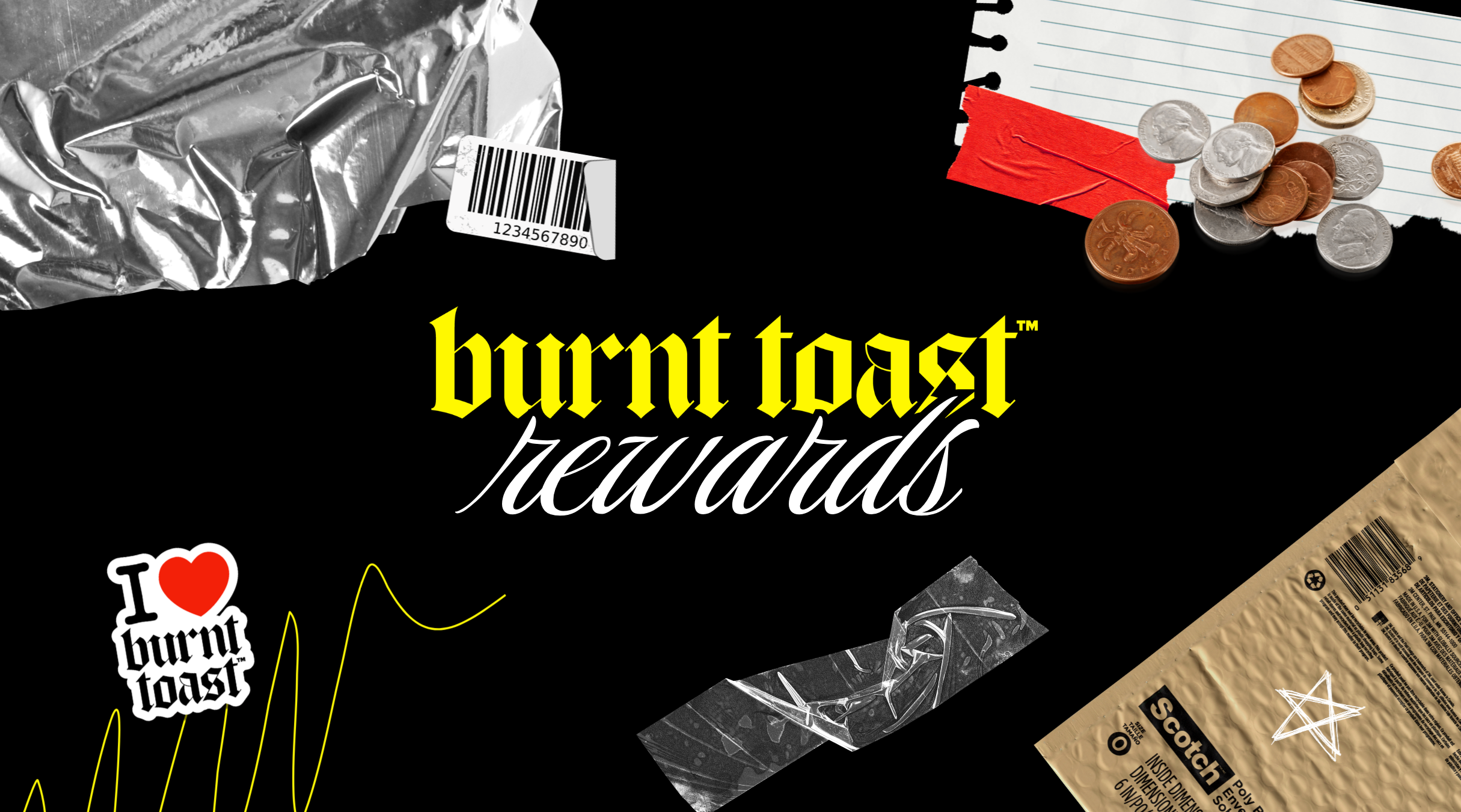 Burnt Toast Rewards program graphic with coins, a barcode, crinkled foil, and tape on a black background.