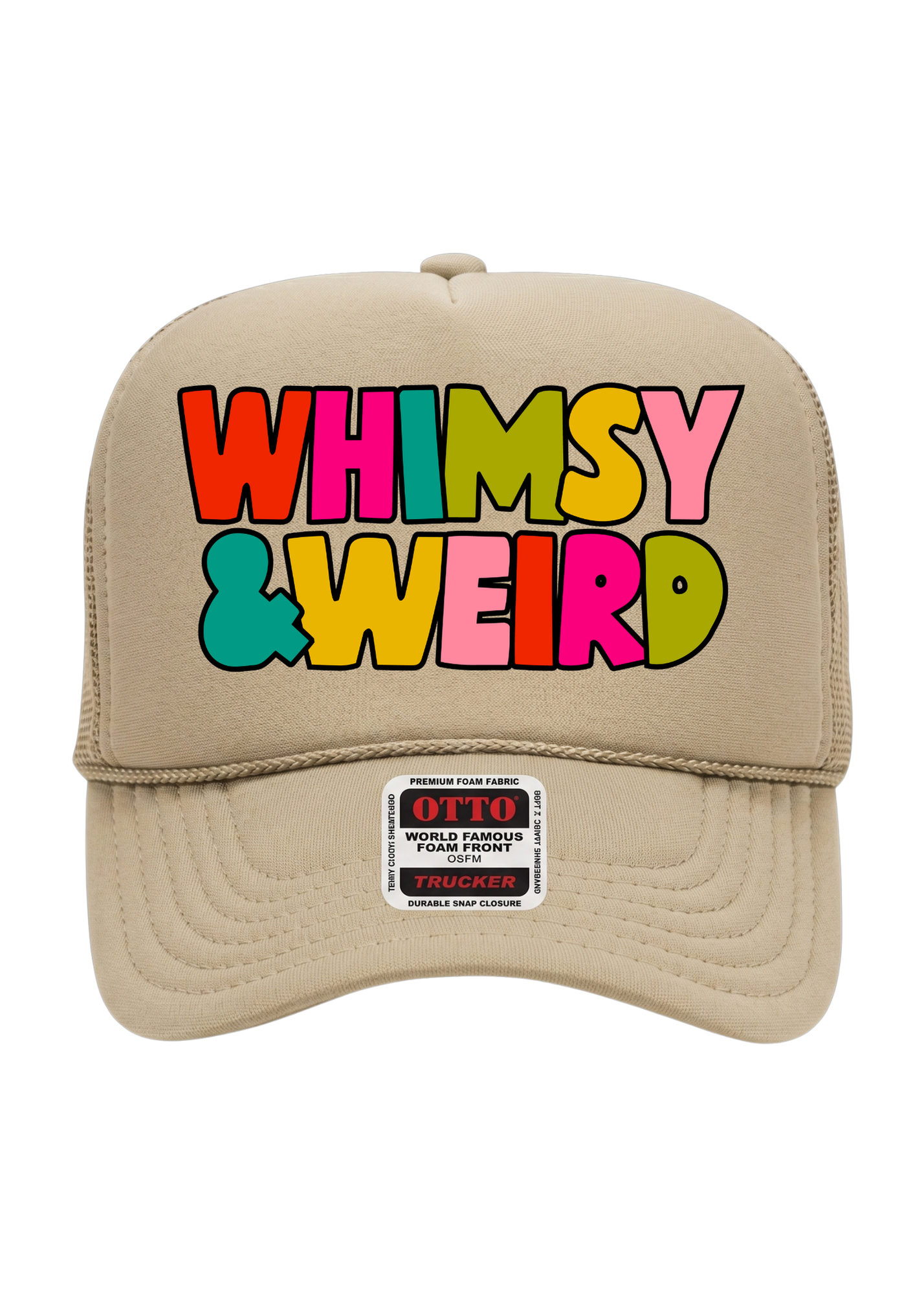 A beige trucker hat with colorful embroidered text reading 'WHIMSY & WEIRD' on the front. The brim has a visible OTTO brand patch.