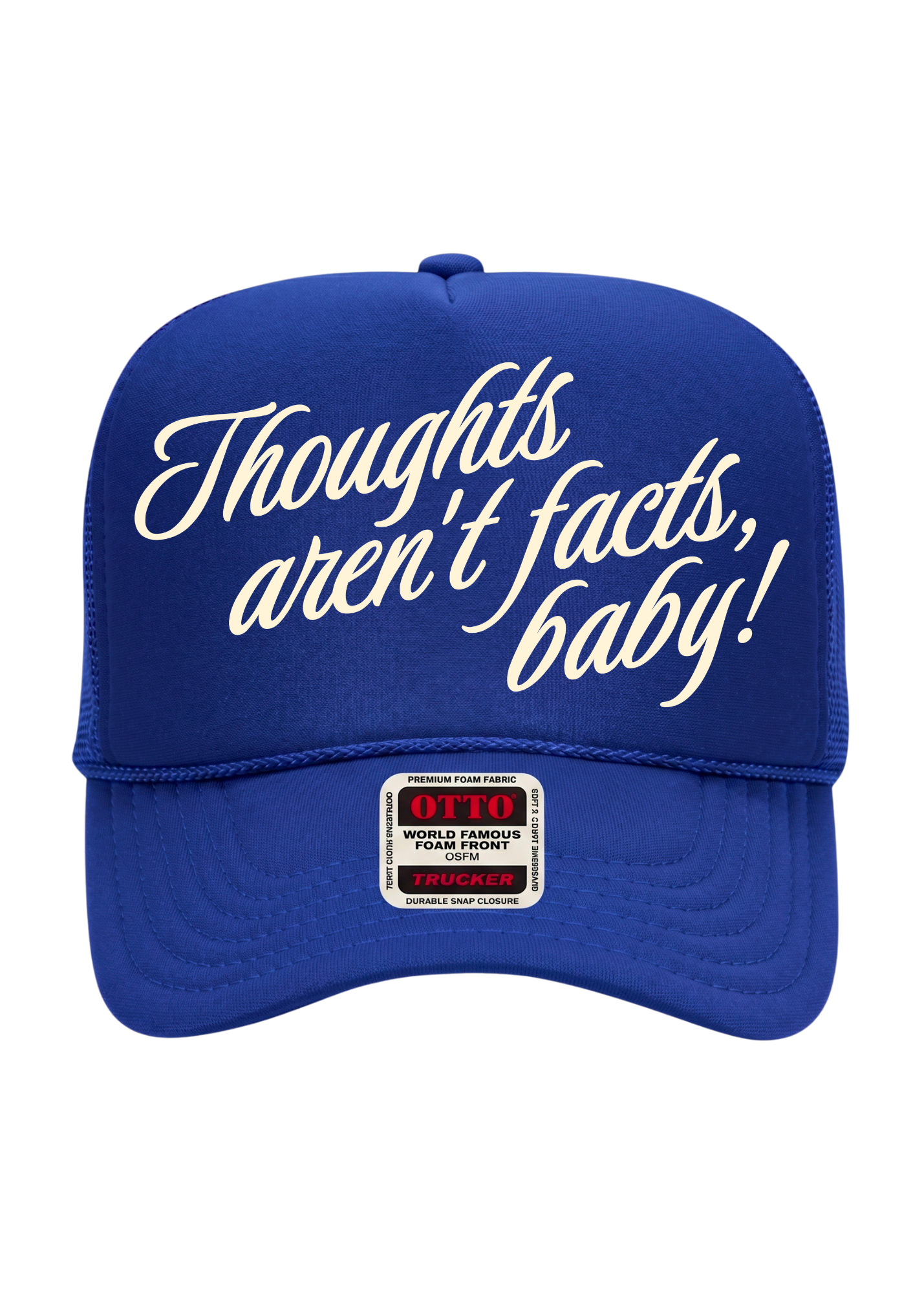 A royal blue trucker-style baseball cap with white script text reading 'Thoughts aren't facts, baby!' on the front. A small front patch shows the brand OTTO.