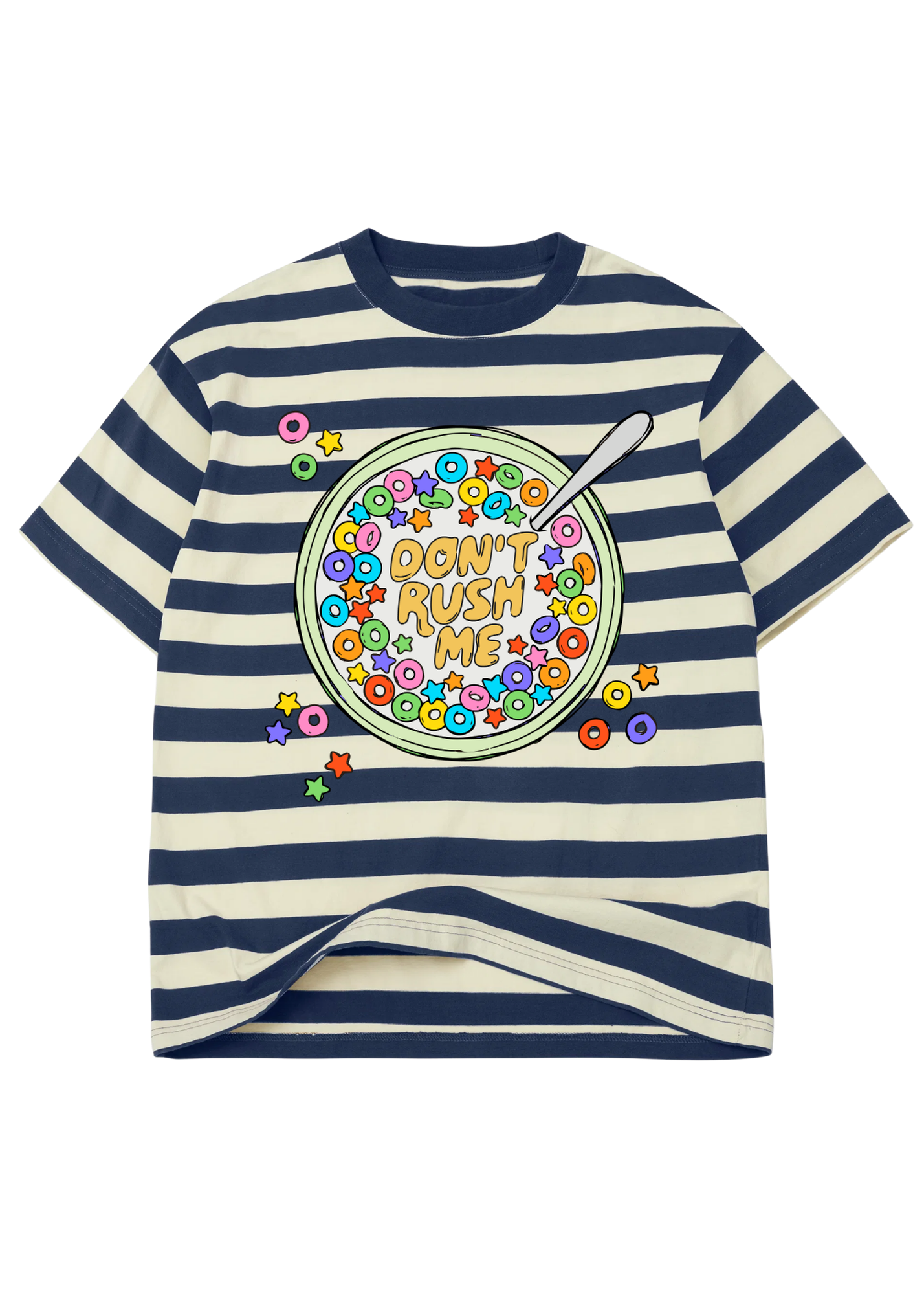 A short-sleeve crewneck t-shirt with navy blue and cream horizontal stripes, featuring a colorful graphic of a bowl of cereal with the text 'DON'T RUSH ME' and multicolored cereal pieces