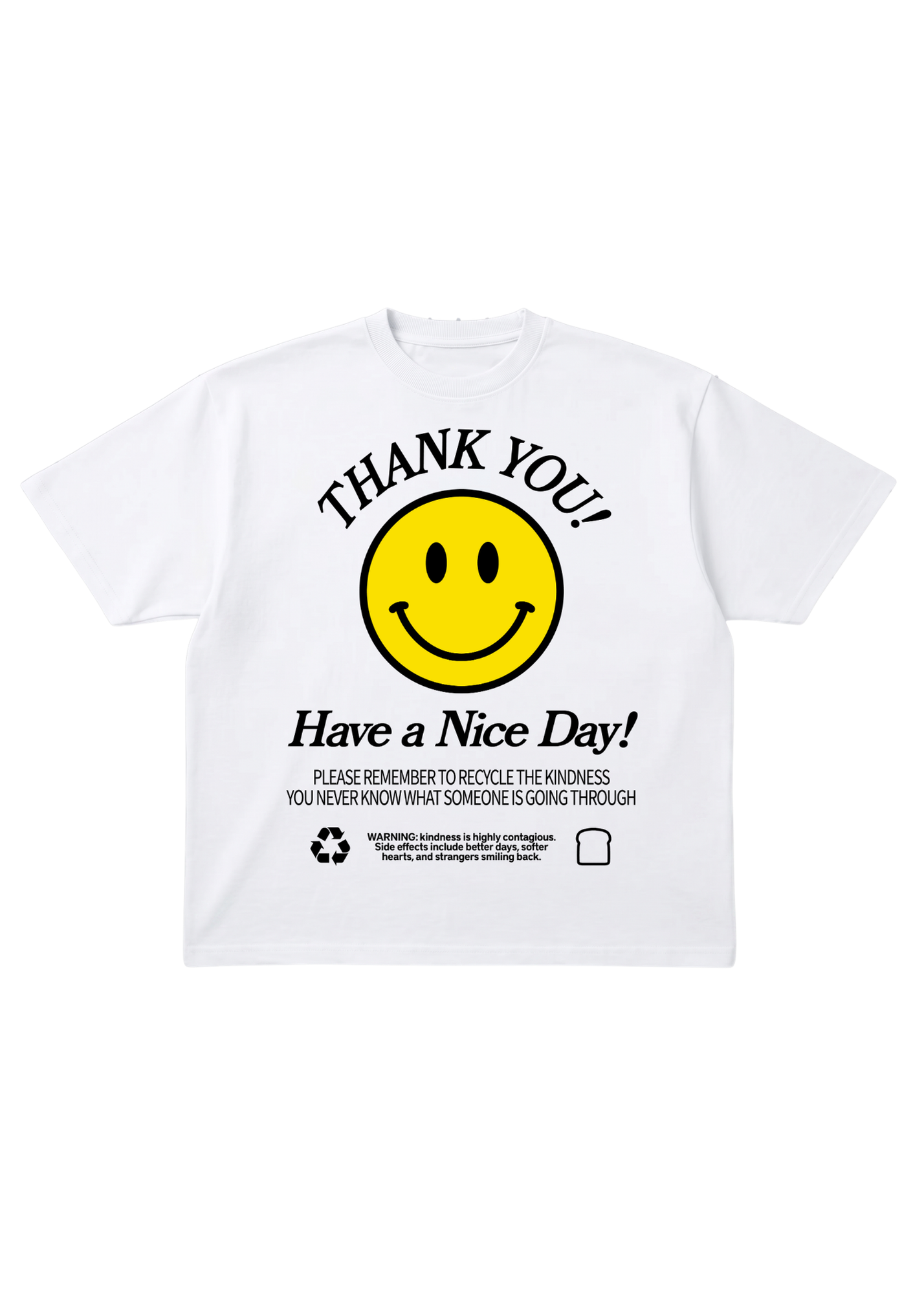A white short-sleeve t-shirt featuring a yellow smiley face graphic with the text 'THANK YOU! Have a Nice Day!' and recycling instructions printed below, flat lay frontal view