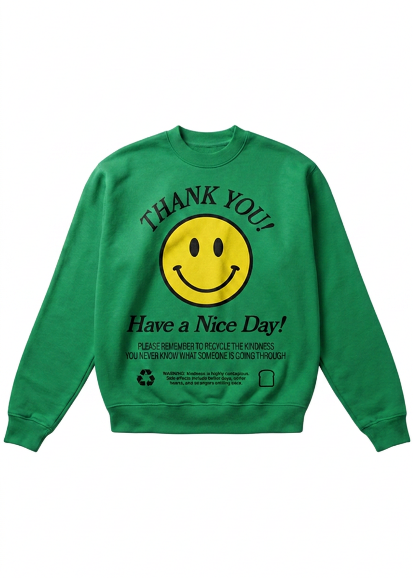A green crewneck sweatshirt featuring a yellow smiley face graphic with the text 'THANK YOU!' above it and 'Have a Nice Day!' below, displayed on a solid white background, flat lay frontal view