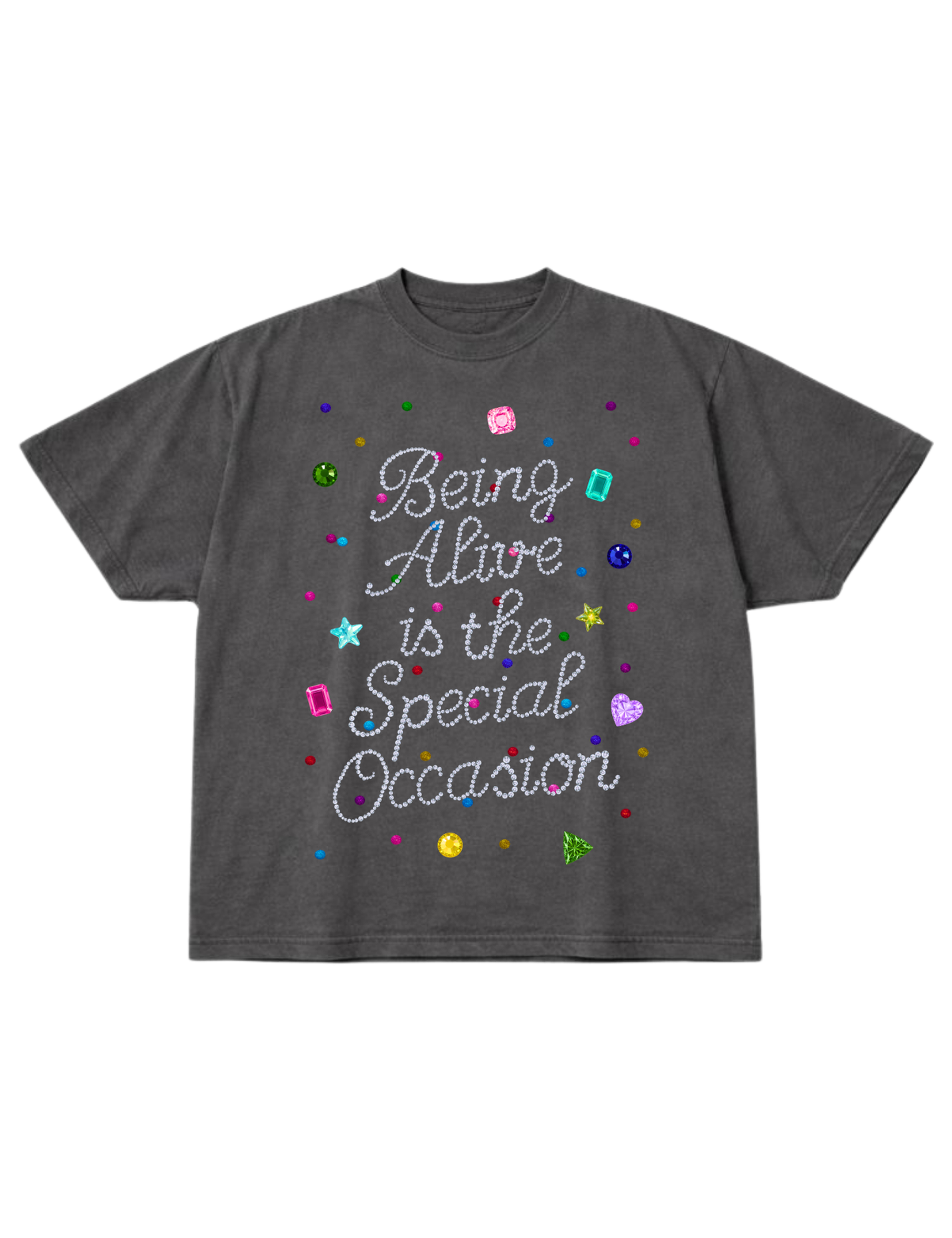 Gray t-shirt with colorful text 'Being Alive is the Special Occasion' and graphics on a white background
