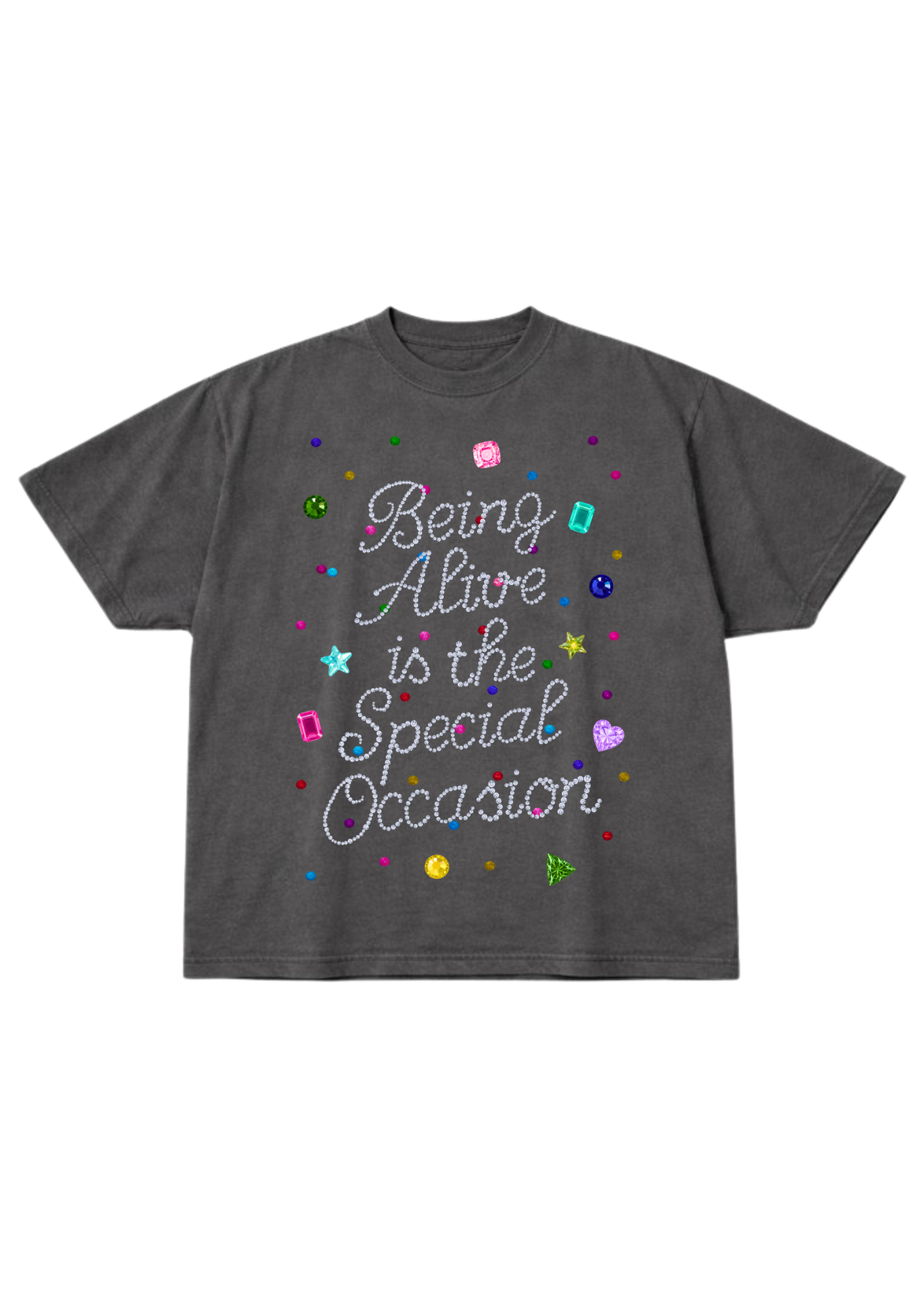 Gray t-shirt with colorful text 'Being Alive is the Special Occasion' and graphics on a white background