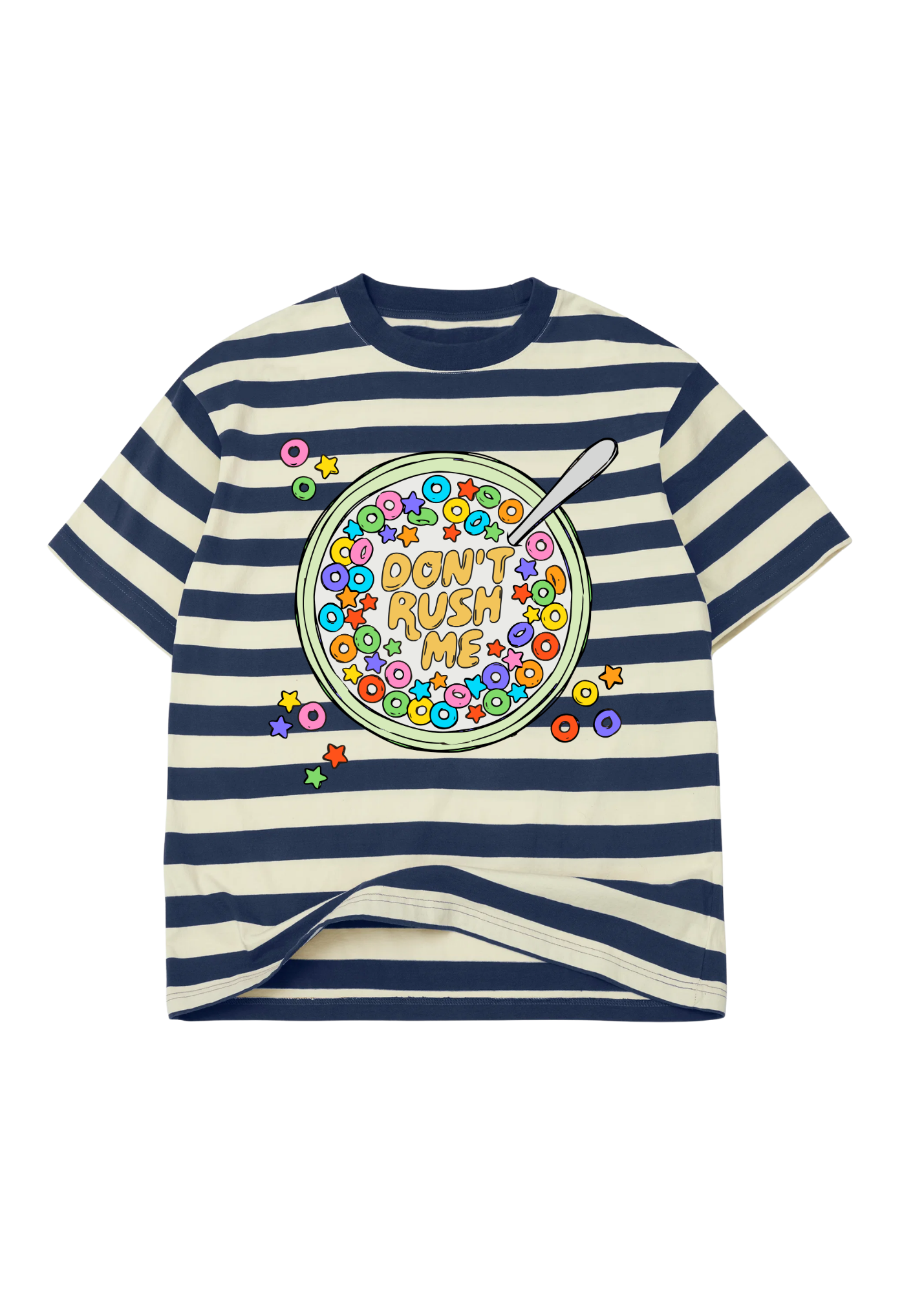 A short-sleeve crewneck t-shirt with navy blue and cream horizontal stripes, featuring a colorful graphic of a bowl of cereal with the text 'DON'T RUSH ME' and multicolored cereal pieces