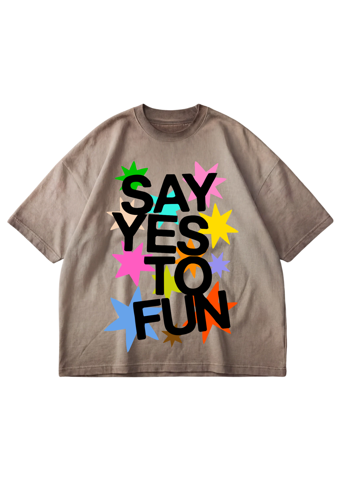 A brown faded tee with colorful stars and black text that reads 'SAY YES TO FUN' on a white background