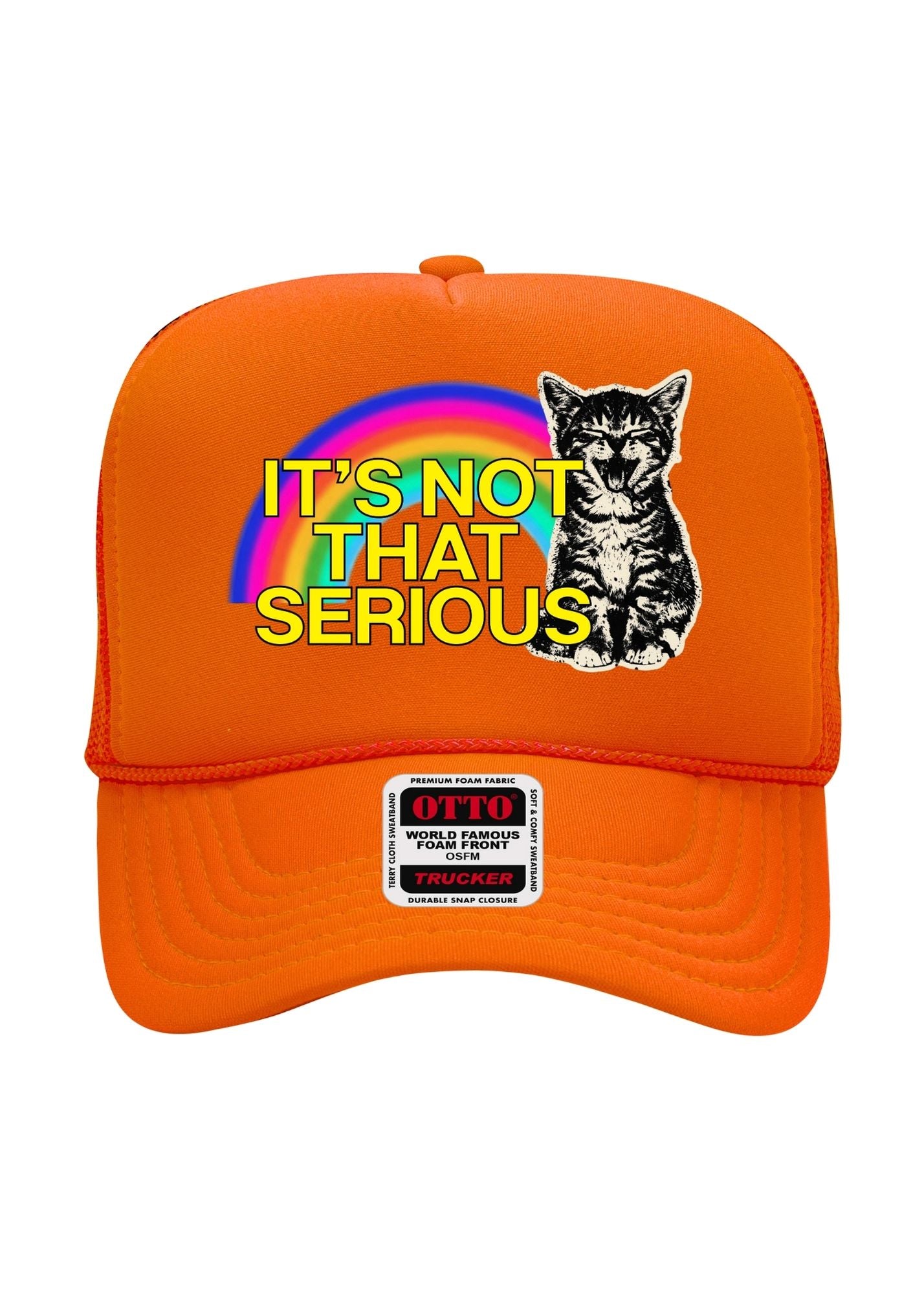 An orange trucker hat with a graphic on the front featuring a rainbow, a black-and-white cat, and the text 'IT'S NOT THAT SERIOUS' in yellow. A sewn-on brand patch on the brim reads 'OTTO WORLD'S FAMOUS TRUCKER'.